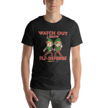 Load image into Gallery viewer, T-Shirt - Elf-Defense (Watch Out I Know Elf-Defense) - Adult
