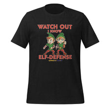 Load image into Gallery viewer, T-Shirt - Elf-Defense (Watch Out I Know Elf-Defense) - Adult
