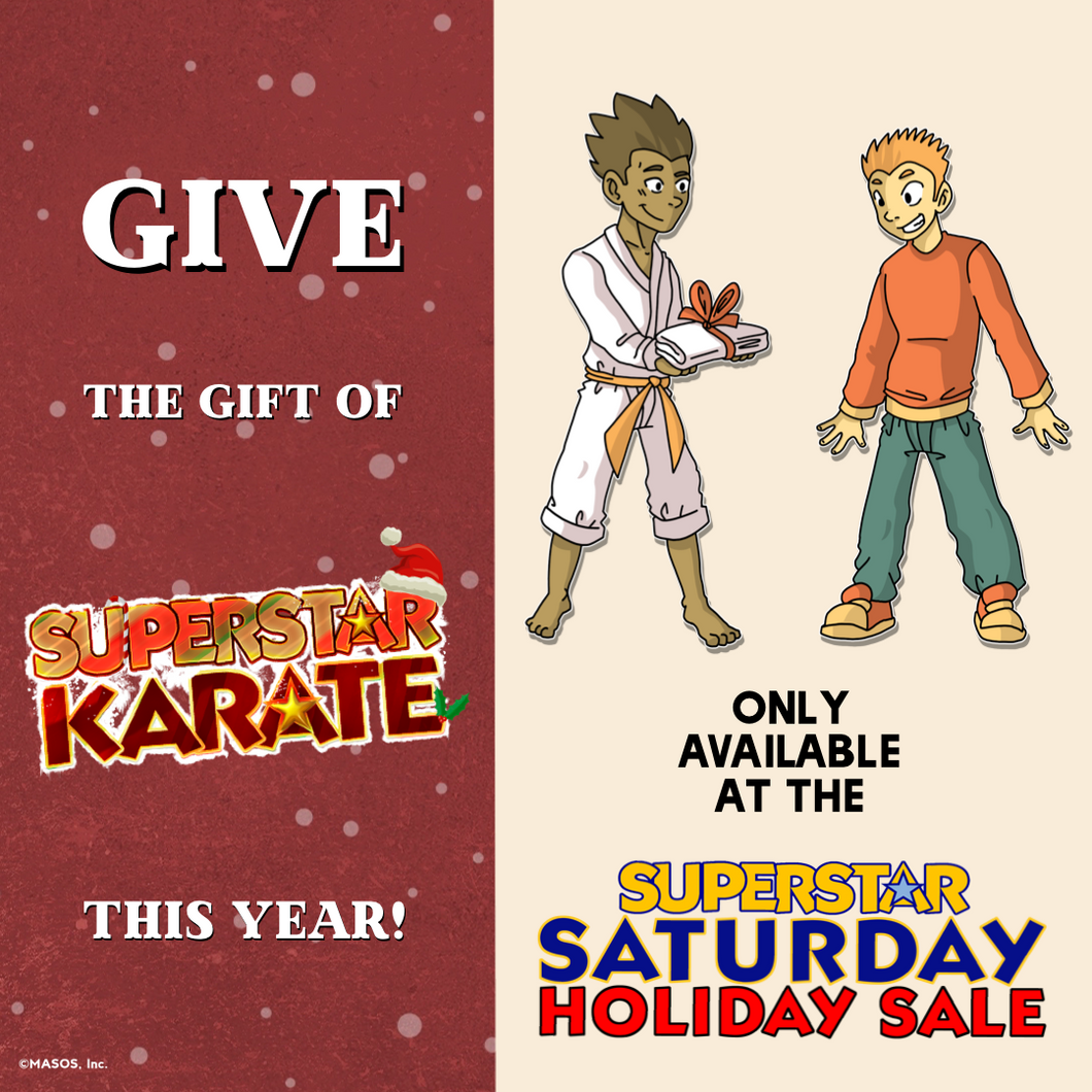 Give the Gift of SuperStar Karate - ONLY 12 AVAILABLE (89% OFF!!!)