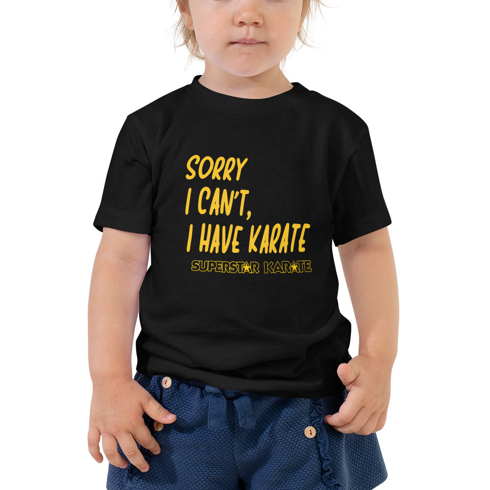 T-Shirt - Sorry I Can't, I Have Karate (Toddler)*