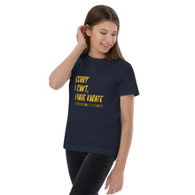 Load image into Gallery viewer, T-Shirt - Sorry I Can&#39;t, I Have Karate (Youth)*
